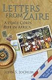 Letters from Zaire: A Peace Corps Life in Africa