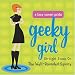 Geeky Girl: Straight Scoop on the Well-Rounded Square (Lazy Susan Guides)