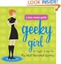 Geeky Girl: Straight Scoop on the Well-Rounded Square (Lazy Susan Guides)