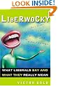Liberwocky: What Liberals Say and What They Really Mean