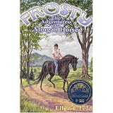 Frosty: The Adventures of a Morgan Horse (Morgan Horse Series)