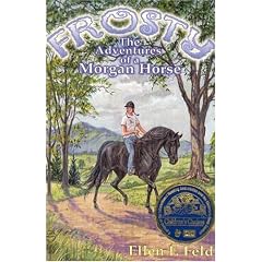 Frosty: The Adventures of a Morgan Horse