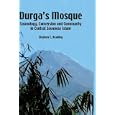 Durga's Mosque: Cosmology, Conversion and Community in Central Javanese Islam by  Stephen, C. Headley