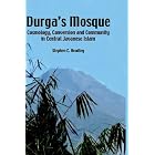 Click here to buy Durga's Mosque: Cosmology, Conversion and Community in Central Javanese Islam by  Stephen, C. Headley.