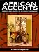 African Accents: Fabrics and Crafts to Decorate Your Home