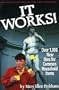 It Works!: Over 1,000 New Uses for Common Household Items