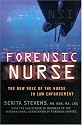 Forensic Nurse: The New Role of the Nurse in Law Enforcement