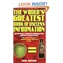 The World's Greatest Book of Useless Information: An Official Useless Information Society Publication