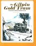 The Gilpin Gold Tram: Colorado's Unique Narrow-Gauge