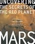 Mars: Uncovering the Secrets of the Red Planet (National Geographic)