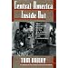 Central America Inside Out: The Essential Guide to its Societies, Politics, and Economics