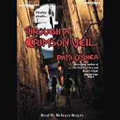 Through a Crimson Veil: Crimson City, Book 3 | [Patti O'Shea]