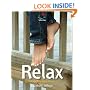 Relax: 52 Brilliant Little Ideas to Chill Out