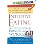 Intuitive Eating: A Revolutionary Program That Works
