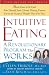 Books : Intuitive Eating: A Revolutionary Program That Works