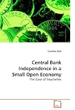 Central Bank Independence in a Small Open Economy: The Case of Seychelles