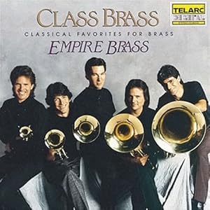 【クリックで詳細表示】Class Brass： Classical Favorites For Brass / Empire Brass [CD， Import， from US]