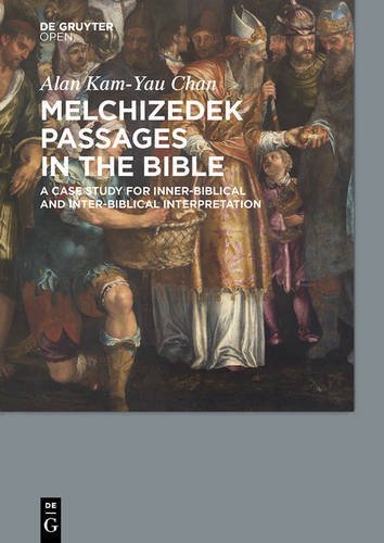 Melchizedek Passages in the Bible: A Case Study for Inner-biblical and Inter-biblical Interpretation