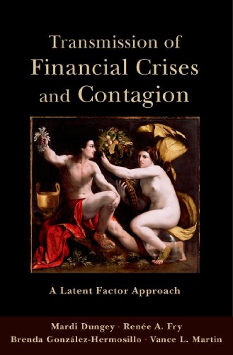 Transmission of Financial Crises and Contagion:: A Latent Factor Approach (The CERF Monographs on Finance and the Economy)