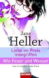 Produkt-Bild: Liebe im Preis inbegriffen / Wie Feuer und Wasser. Zwei Romane in einem Band