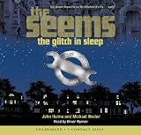 The Seems: The Glitch in Sleep - Audio Library Edition