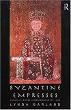Review Routledge  / Byzantine Empresses: Women and Power in Byzantium AD 527-1204