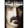 ELECTRIC DON QUIJOTE - DIE ULTIMATIVE GESCHICHTE VON FRANK ZAPPA