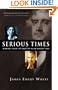 Serious Times: Making Your Life Matter in an Urgent Day