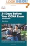 31 Days Before Your CCNA Exam: A day-by-day review guide for the CCNA 640-802 exam (2nd Edition)