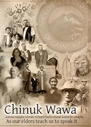 Chinuk Wawa / kakwa nsayka ulman-tilixam laska munk-kemteks nsayka / As Our Elders Teach Us to Speak It