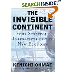 The Invisible Continent: Four Strategic Imperatives of the New Economy