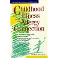 Childhood Illness and the Allergy Connection: A Nutritional Approach to Overcoming and Preventing... by Zoltan P. Md Rona