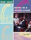 Buy : Being in a Wheelchair (Think About...)