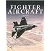 Fighter Aircraft of all ages