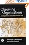 Observing Organizations: Anxiety Defence and Culture in Health Car