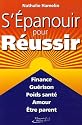 S'&eacute;panouir pour r&eacute;ussir finance gu&eacute;rison poids sant&eacute; amour parent