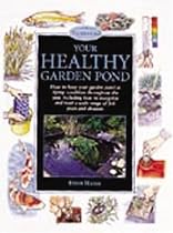 Your Healthy Garden Pond (Pond & Aquatic)
