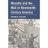 morality and the mail in nineteenth century america