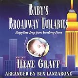 Baby`s Broadway Lullabies: Sleepytime Songs from Broadway Shows