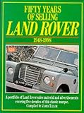 Fifty Years of Selling Land Rover (Restoration History Military)