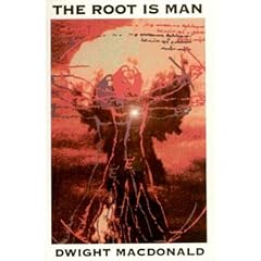 The Root is Man (New Autonomy Series)