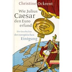 Wie Julius Caesar den Euro erfand (Gebundene Ausgabe)
