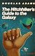 The Hitchhiker's Guide to the Galaxy