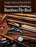 Fundamentals of Building a Bamboo Fly-Rod