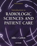 Introduction to Radiologic Sciences and Patient Care