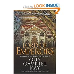 Lord of Emperors: Book Two of the Sarantine Mosaic
