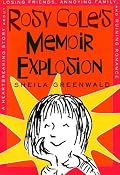 Rosy Cole's Memoir Explosion: A Heartbreaking Story about Losing Friends, Annoying Family, and Ruining Romance (Rosie Cole)