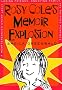 Rosy Cole's Memoir Explosion: A Heartbreaking Story about Losing Friends, Annoying Family, and Ruining Romance (Rosie Cole)