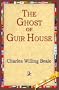 The Ghost of Guir House