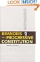 Brandeis and the Progressive Constitution: Erie, the Judicial Power, and the Politics of the Federal Courts in Twentieth-Century America